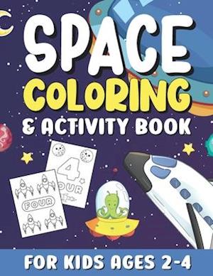 Space Coloring And Activity Book For Kids Ages 2-4