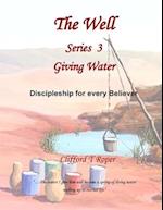 The Well Series 3, Giving Water