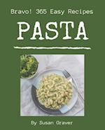 Bravo! 365 Easy Pasta Recipes