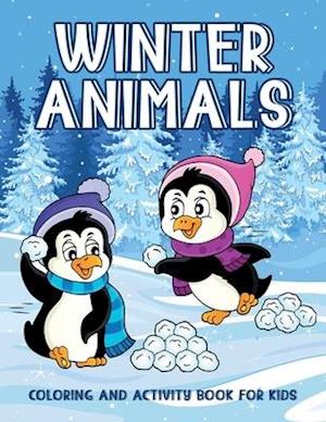 Winter Animals Coloring And Activity Book For Kids