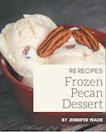 98 Frozen Pecan Dessert Recipes