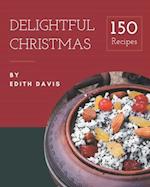 150 Delightful Christmas Recipes