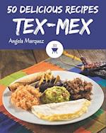 50 Delicious Tex-Mex Recipes