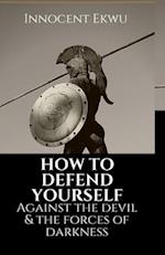 How To Defend Yourself Against the Devil and the Forces of Darkness
