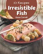 101 Irresistible Fish Recipes