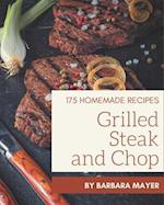 175 Homemade Grilled Steak and Chop Recipes