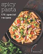 175 Special Spicy Pasta Recipes