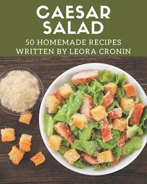 50 Homemade Caesar Salad Recipes