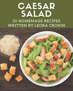 50 Homemade Caesar Salad Recipes