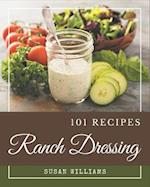 101 Ranch Dressing Recipes