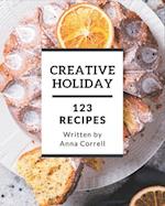 123 Creative Holiday Recipes