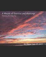 A Mosaic of Exercise and Massage: Dawning of a New You 