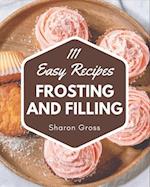 111 Easy Frosting and Filling Recipes