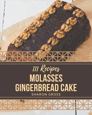 111 Molasses Gingerbread Cake Recipes