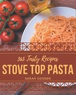 365 Tasty Stove Top Pasta Recipes