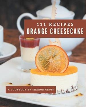 111 Orange Cheesecake Recipes