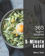 365 Tasty 5-Minute Salad Recipes