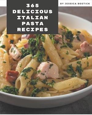 365 Delicious Italian Pasta Recipes