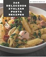 365 Delicious Italian Pasta Recipes