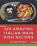 365 Amazing Italian Main Dish Recipes