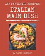 365 Fantastic Italian Main Dish Recipes