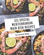 123 Special Mediterranean Main Dish Recipes