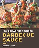 150 Creative Barbecue Sauce Recipes