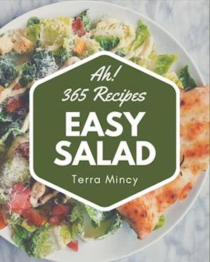 Ah! 365 Easy Salad Recipes