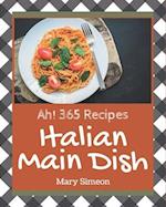 Ah! 365 Italian Main Dish Recipes