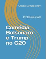 Comédia Bolsonaro e Trump no G20