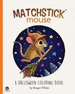Matchstick Mouse: A Halloween Coloring Book 