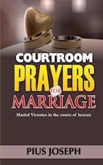 Courtroom Prayers for Marriage