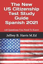The New US Citizenship Test Study Guide - Spanish