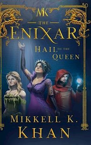 The Enixar: Hail To The Queen