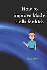 How to improve Maths skills for kids