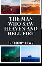 The Man Who Saw Heaven and Hell Fire