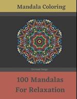 Mandala Coloring - 100 Mandalas For Relaxation