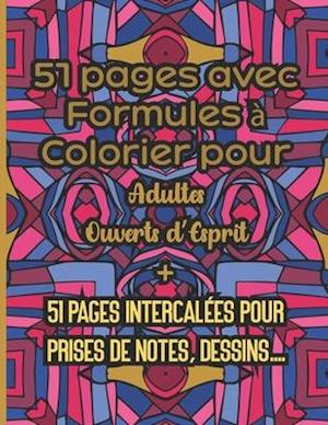 51 Pages avec Formules à Colorier pour Adultes Ouverts d'Esprit + 51 Pages Intercalées Pour Prises de Notes, Dessins...