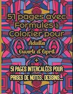 51 Pages avec Formules à Colorier pour Adultes Ouverts d'Esprit + 51 Pages Intercalées Pour Prises de Notes, Dessins...