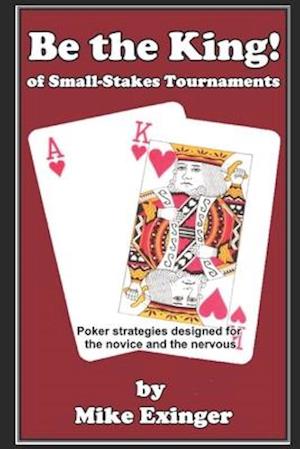 Be the King (of Small-Stakes Tournaments)