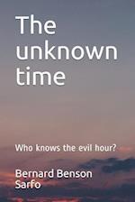 The unknown time
