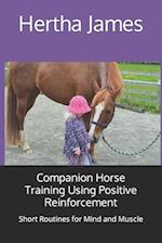 Companion Horse Training Using Positive Reinforcement