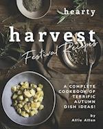 Hearty Harvest Festival Recipes: A Complete Cookbook of Terrific Autumn Dish Ideas! 