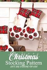 Christmas Stocking Pattern : Cute Dog Stocking for Kids: Gift for Christmas 