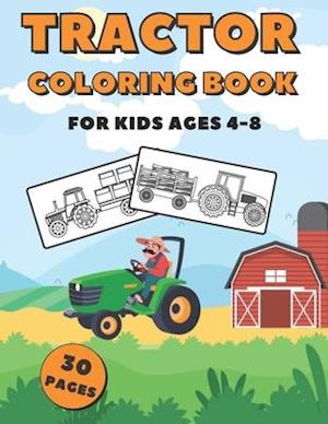 Tractor Coloring Book For Kids Ages 4-8