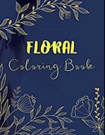 Floral Adult Coloring Books For Women: Big Botany Colouring Book for Relaxation & Stress Relief - 55 Pages of Beautiful Realistic Floral Designs, Flow