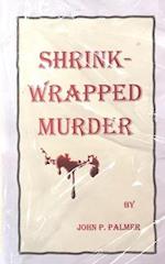 Shrink-Wrapped Murder