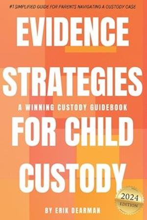 Evidence Strategies for Child Custody