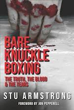 Bare Knuckle Boxing: The Truth, The Blood & The Tears 