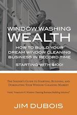 How To Build Your Dream Window Cleaning Business In Record Time